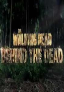 The Walking Dead: Behind the Dead (The Walking Dead: Behind the Dead)