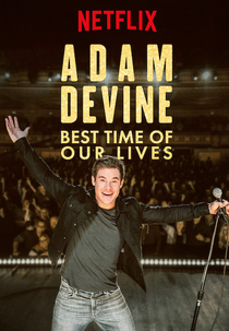Adam Devine: Best Time of Our Lives (Adam Devine: Best Time of Our Lives)