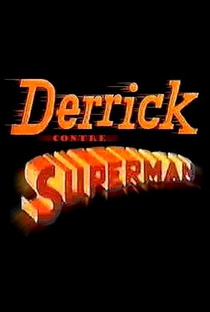 Derrick Contre Superman - Poster / Capa / Cartaz - Oficial 1