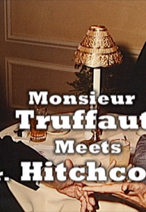 Monsieur Truffaut Encontra Mr. Hitchcock (Monsieur Truffaut Meets Mr. Hitchcock)