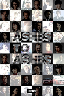 Ashes to Ashes (1ª Temporada) - Poster / Capa / Cartaz - Oficial 1