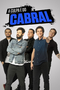 A Culpa é do Cabral (2ª Temporada) - Poster / Capa / Cartaz - Oficial 1