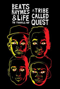 Beats Rhymes & Life: The Travels Of A Tribe Called Quest - Poster / Capa / Cartaz - Oficial 1
