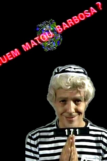  de TV Quem Matou Barbosa? (1992)