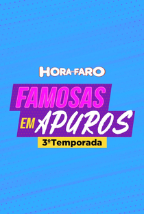 Famosas em Apuros (3ª Temporada) - Poster / Capa / Cartaz - Oficial 1
