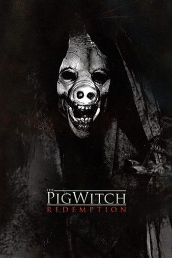 Poster de Filme The Pig Witch: Redemption (2009)
