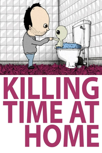Killing Time at Home - Poster / Capa / Cartaz - Oficial 3
