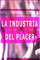 La Industria Del Placer (La Industria Del Placer)