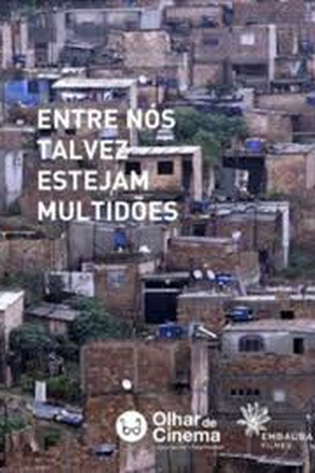 Poster de Filme Entre Nós Talvez Estejam Multidões (2020)