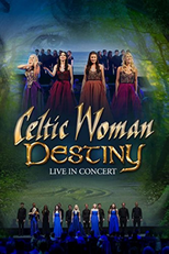 Celtic Woman: Destiny (Celtic Woman: Destiny)