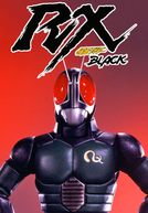 Kamen Rider Black RX (仮面ライダーBLACK RX, (Kamen Raidā Burakku Aaru Ekkusu))