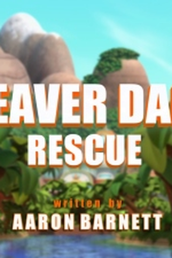 Poster de Episódio Beaver Dam Rescue (2018)