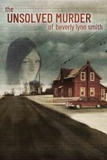 O Assassinato Não Solucionado de Beverly Lynn Smith (The Unsolved Murder of Beverly Lynn Smith)