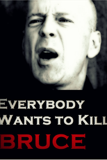 Todo Mundo Quer Matar o Bruce (Everybody Wants to Kill Bruce)
