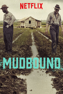 Mudbound: Lágrimas Sobre o Mississippi - Poster / Capa / Cartaz - Oficial 3