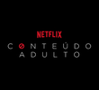 Conteúdo Adulto Netflix