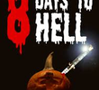 8 Days to Hell