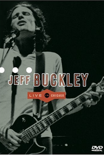 Jeff Buckley: Live in Chicago - Poster / Capa / Cartaz - Oficial 1