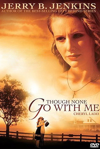 Poster 1 de Filme Though None Go with Me (2006)