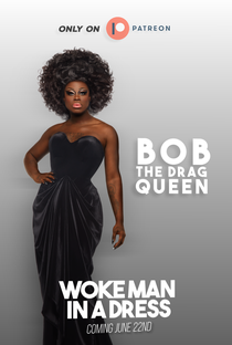 Bob The Drag Queen: Woke Man in a Dress - Poster / Capa / Cartaz - Oficial 1