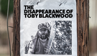 The Disappearance of Toby Blackwood TRAILER | 2022