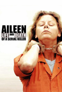 Aileen: Vida e Morte de Uma Serial Killer - Poster / Capa / Cartaz - Oficial 5