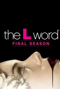 The L Word (6ª Temporada) - Poster / Capa / Cartaz - Oficial 1