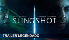 Slingshot 2024 Trailer Legendado Brasileiro