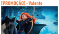 [PROMOÇÃO] – Valente - Cineorna!	