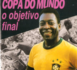 Copa do Mundo - O Objetivo Final