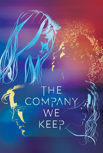 The Company We Keep - Poster / Capa / Cartaz - Oficial 2