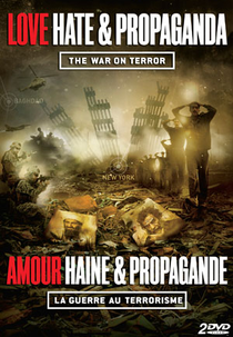 A Propaganda na Guerra Contra o Terror (Love Hate & Propaganda: The War on Terror)