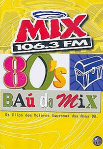 Baú da Mix 80's (Mix 106.3 FM )