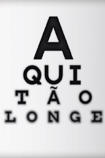 Aqui Tão Longe (Aqui Tão Longe)