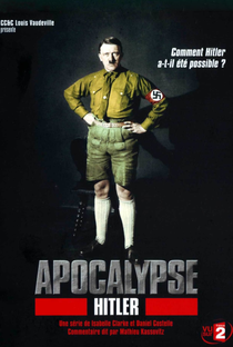 Apocalipse: A Ascenção de Hitler - Poster / Capa / Cartaz - Oficial 2