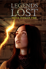 Mistérios da Humanidade com Megan Fox (Legends of the Lost with Megan Fox)