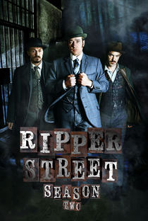 Ripper Street (2ª Temporada) - Poster / Capa / Cartaz - Oficial 1