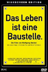 A Vida é Um Canteiro de Obras (Das Leben Ist Eine Baustelle)