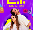 E.T. - Edu e Tatá (1ª Temporada)