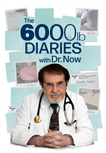 Dr. Now: Diários de Peso (The 6000 lb Diaries with Dr. Now)