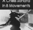 8 x 8: A Chess Sonata in 8 Movements