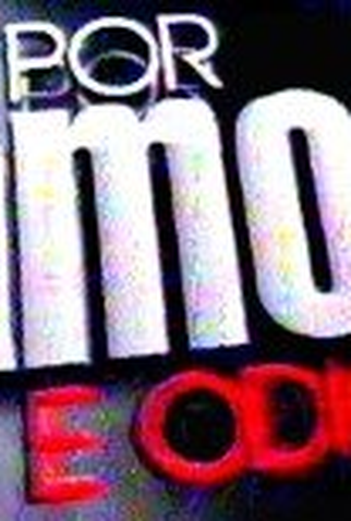 Poster 1 de Série Por Amor e Ódio (1997)