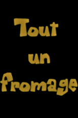 Tout un fromage (Tout un fromage)