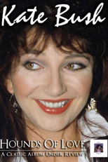 Hounds of Love: A Classic Album Under Review (Hounds of Love: A Classic Album Under Review)