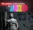 Super Herois do Sexo