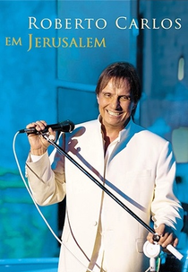 Roberto Carlos em Jerusalém (Roberto Carlos em Jerusalém)