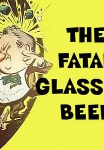O Último Drink (The Fatal Glass of Beer)