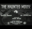 The Haunted Mouse