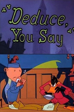 Elementar, Meu Caro (Deduce, You Say)