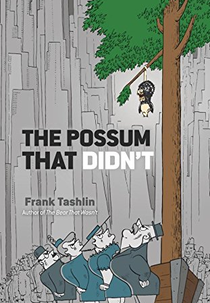 The Possum That Didn't (The Possum That Didn't)